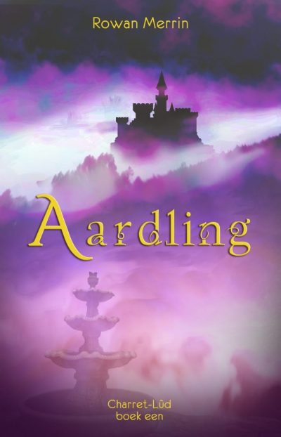 COVER Aardling Aardling, deel 1 van de Charret-Lûd fantasy boekenreeks