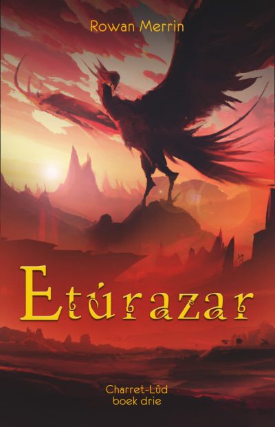 Cover Etúrazar Etúrazar, boek drie van de Charret-Lûd fantasy boekenserie